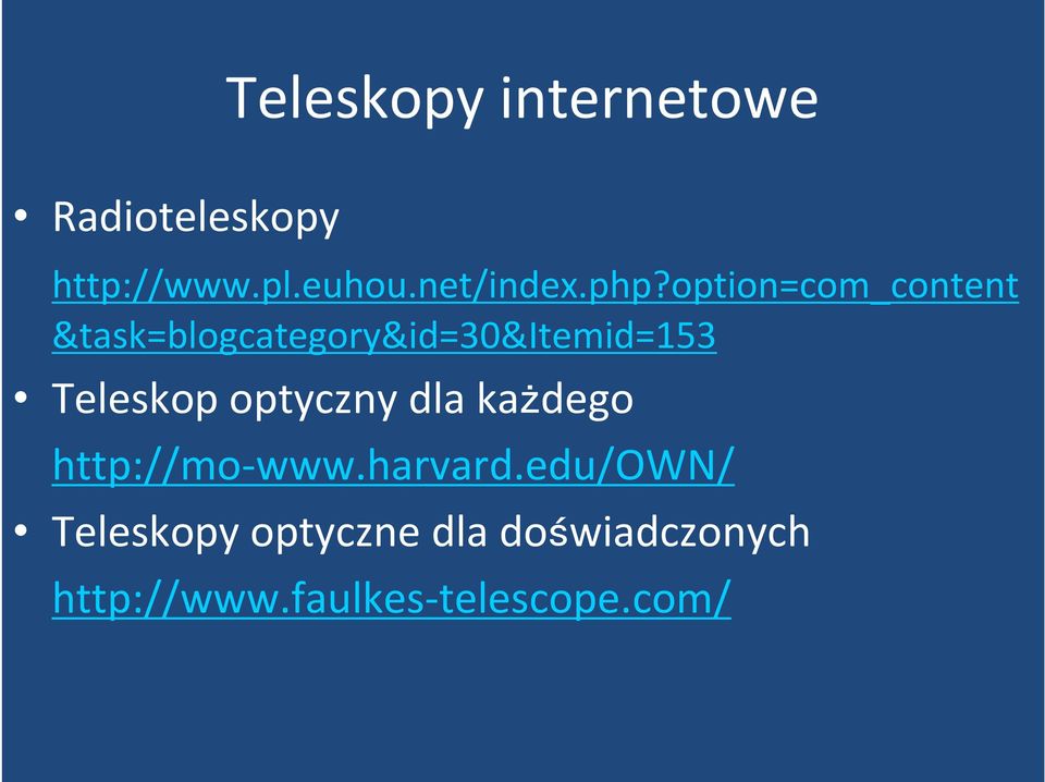 option=com_content &task=blogcategory&id=30&itemid=153 Teleskop
