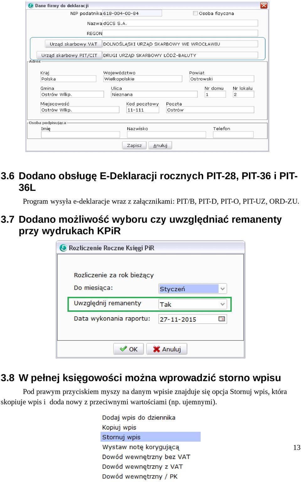 7 Dodano możliwość wyboru czy uwzględniać remanenty przy wydrukach KPiR 3.