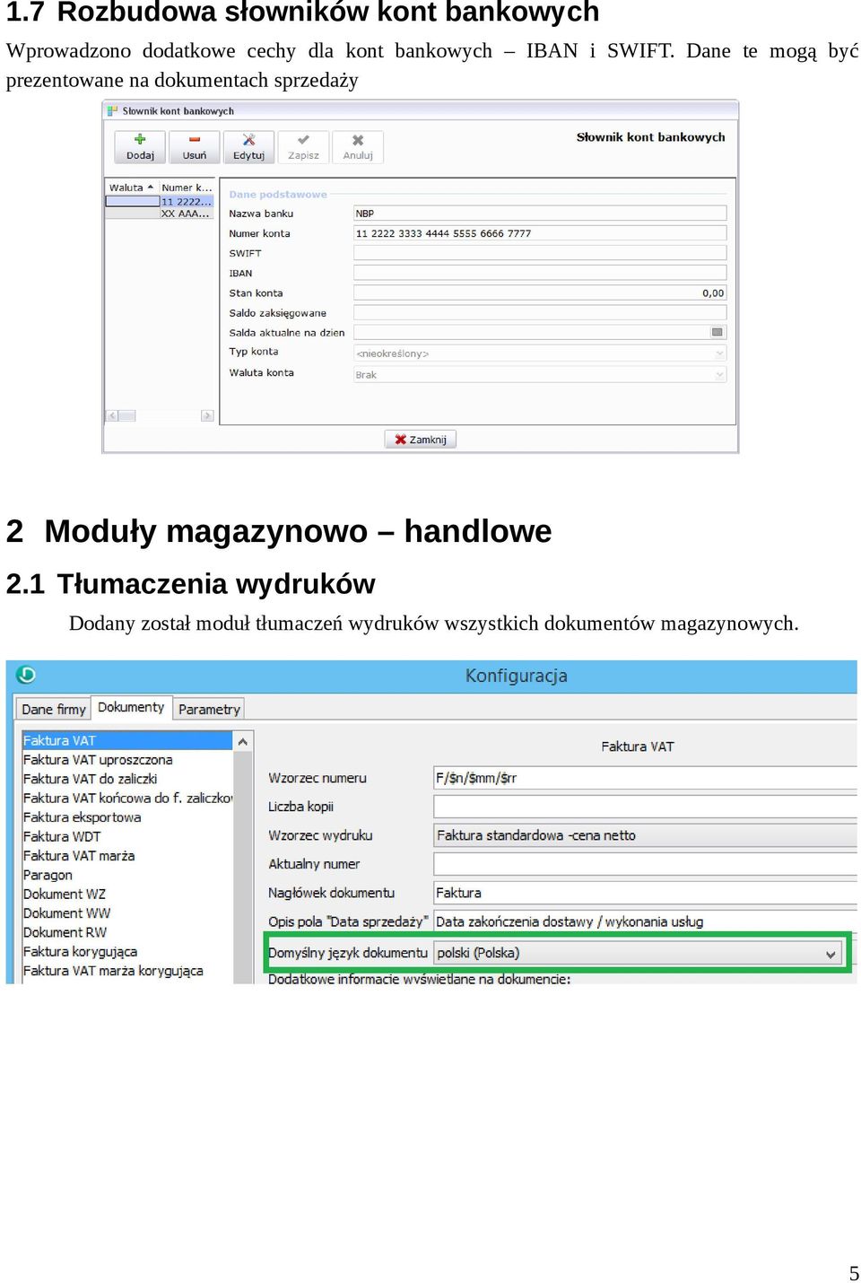 Dane te mogą być prezentowane na dokumentach sprzedaży 2 Moduły