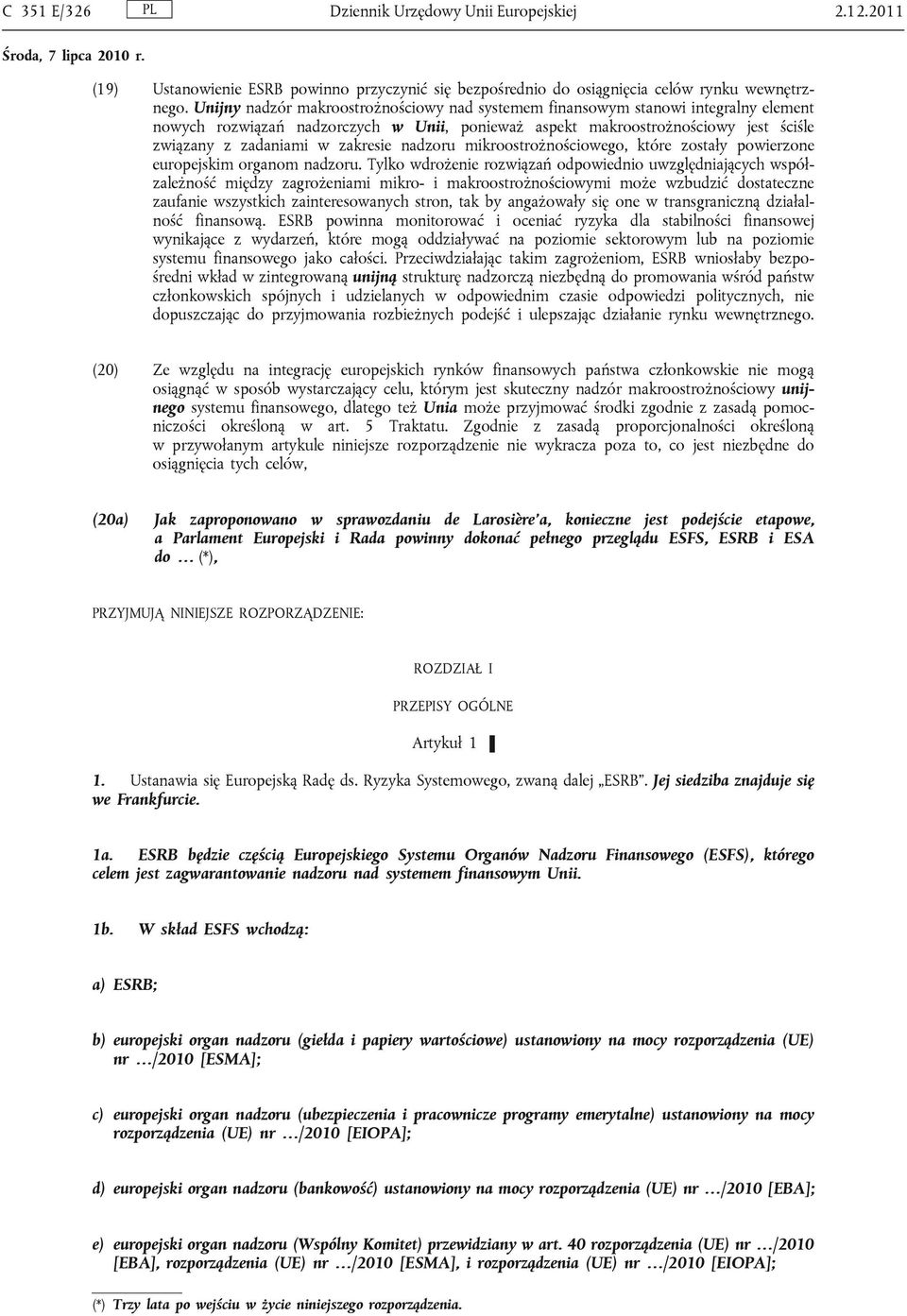 zakresie nadzoru mikroostrożnościowego, które zostały powierzone europejskim organom nadzoru.