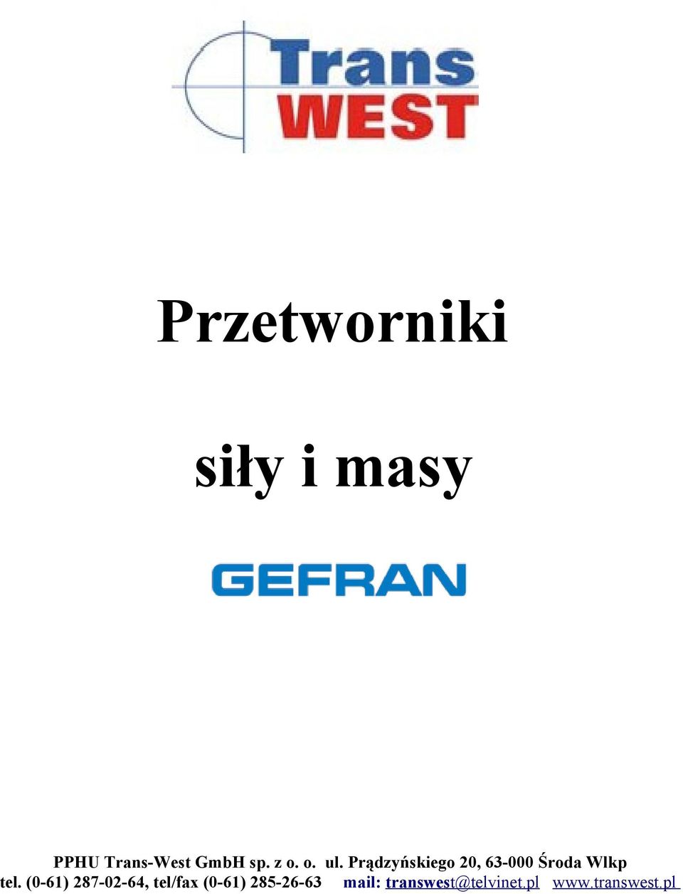 Prądzyńskiego 20, 63-000 Środa Wlkp tel.