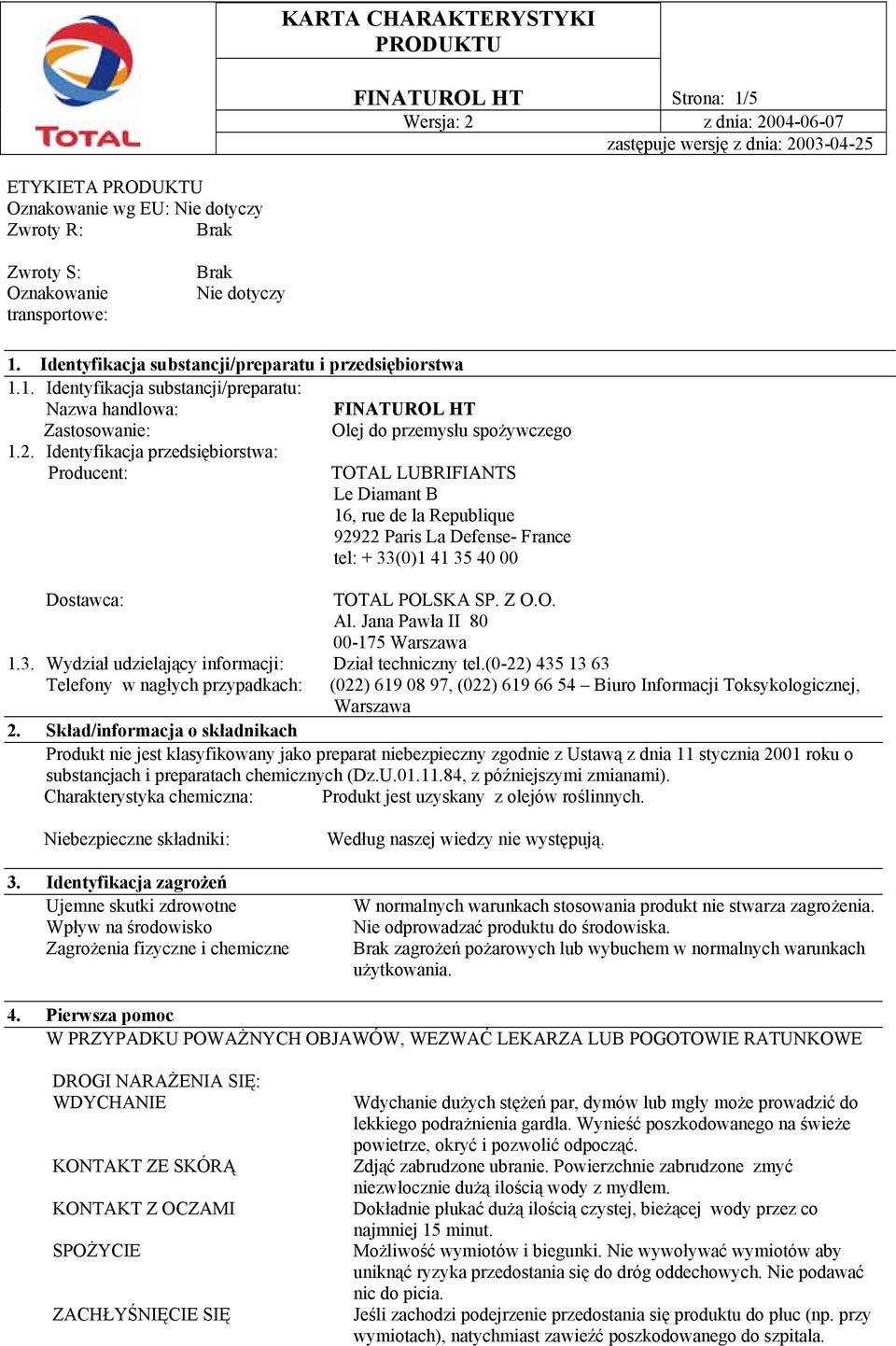 Jana Pawła II 80 00-175 Warszawa 1.3. Wydział udzielający informacji: Dział techniczny tel.