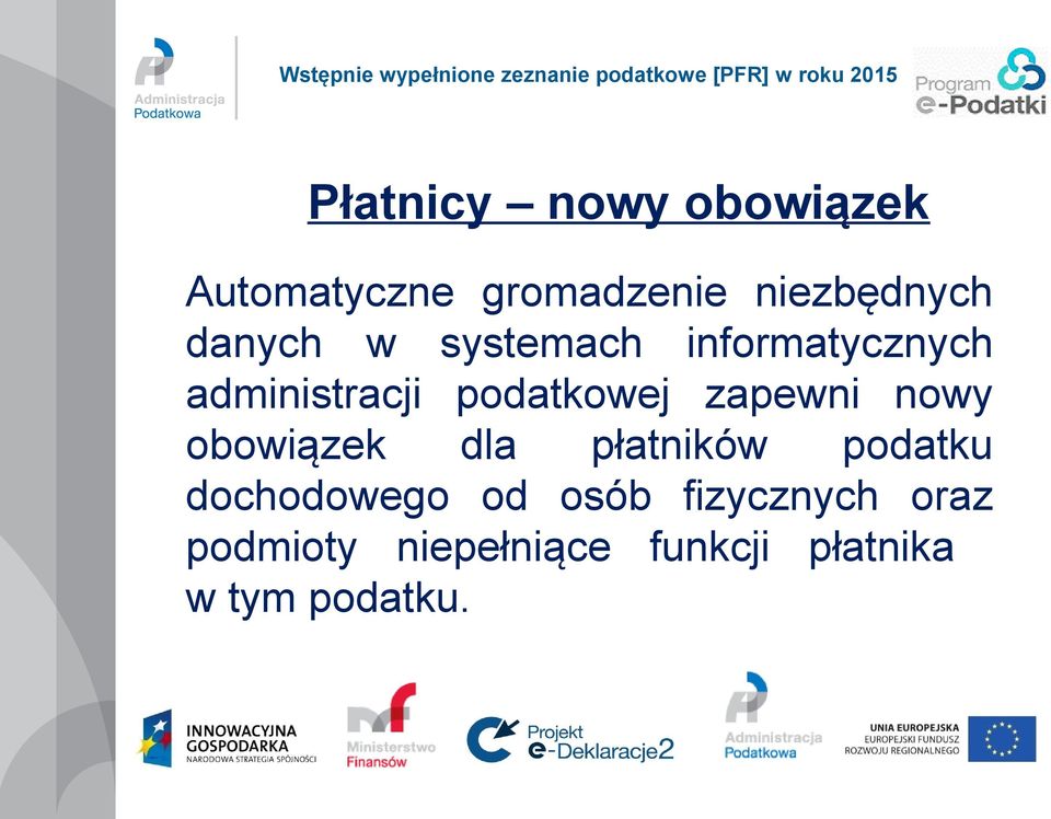 zapewni nowy obowiązek dla płatników podatku dochodowego od