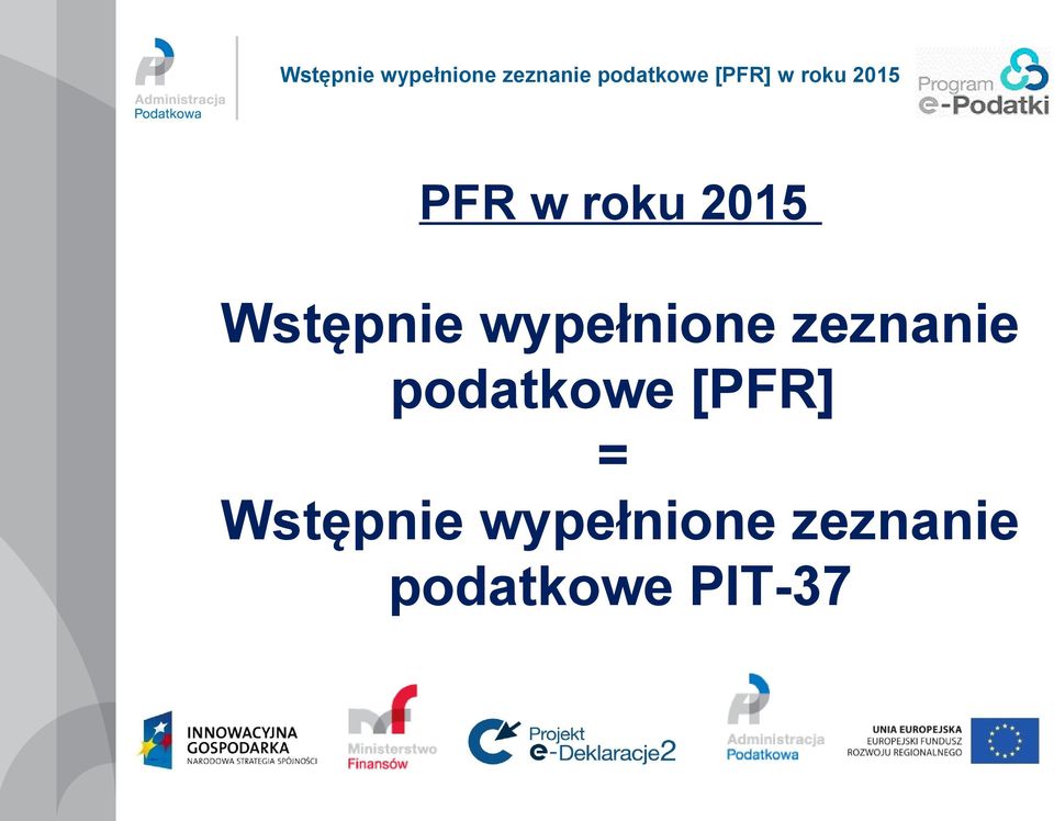 podatkowe [PFR] = Wstępnie