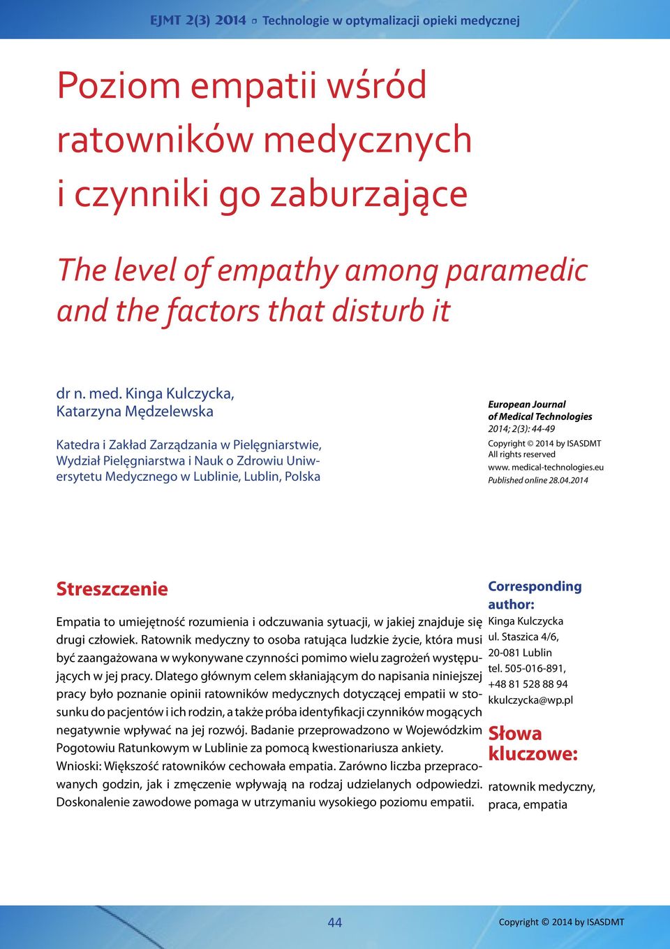 Kinga Kulczycka, Katarzyna Mędzelewska Katedra i Zakład Zarządzania w Pielęgniarstwie, Wydział Pielęgniarstwa i Nauk o Zdrowiu Uniwersytetu Medycznego w Lublinie, Lublin, Polska European Journal of