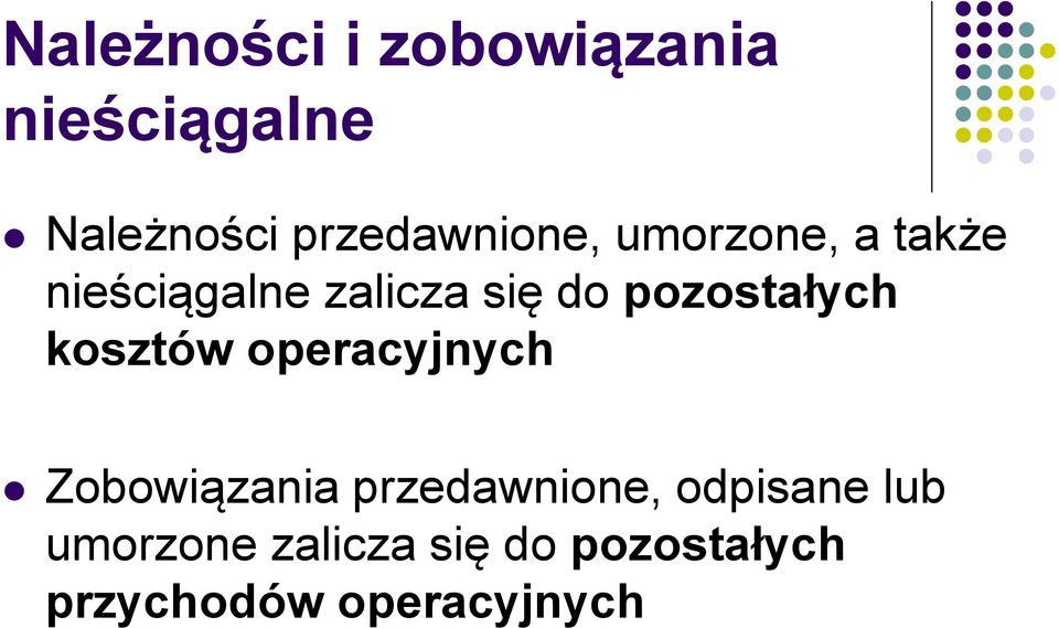 pozostałych kosztów operacyjnych Zobowiązania przedawnione,