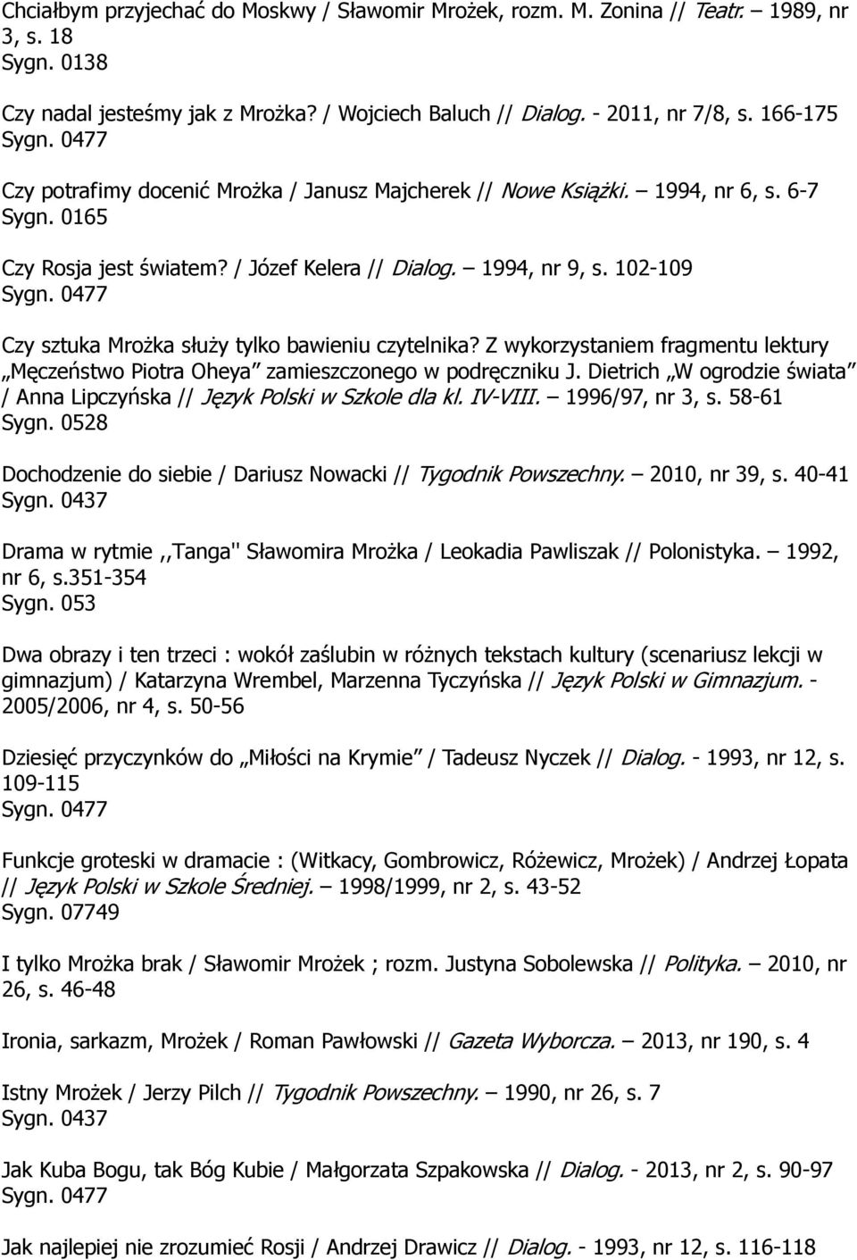 102-109 Czy sztuka Mrożka służy tylko bawieniu czytelnika? Z wykorzystaniem fragmentu lektury Męczeństwo Piotra Oheya zamieszczonego w podręczniku J.