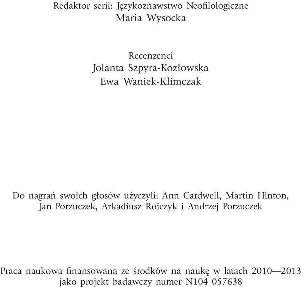 Martin Hinton, Jan Porzuczek, Arkadiusz Rojczyk i Andrzej Porzuczek Praca naukowa