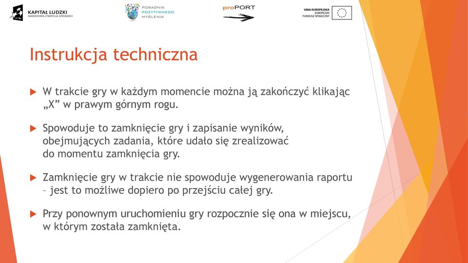 momentu zamknięcia gry.