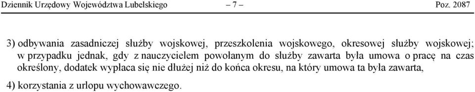 wojskowej; w przypadku jednak, gdy z nauczycielem powołanym do służby zawarta była umowa o