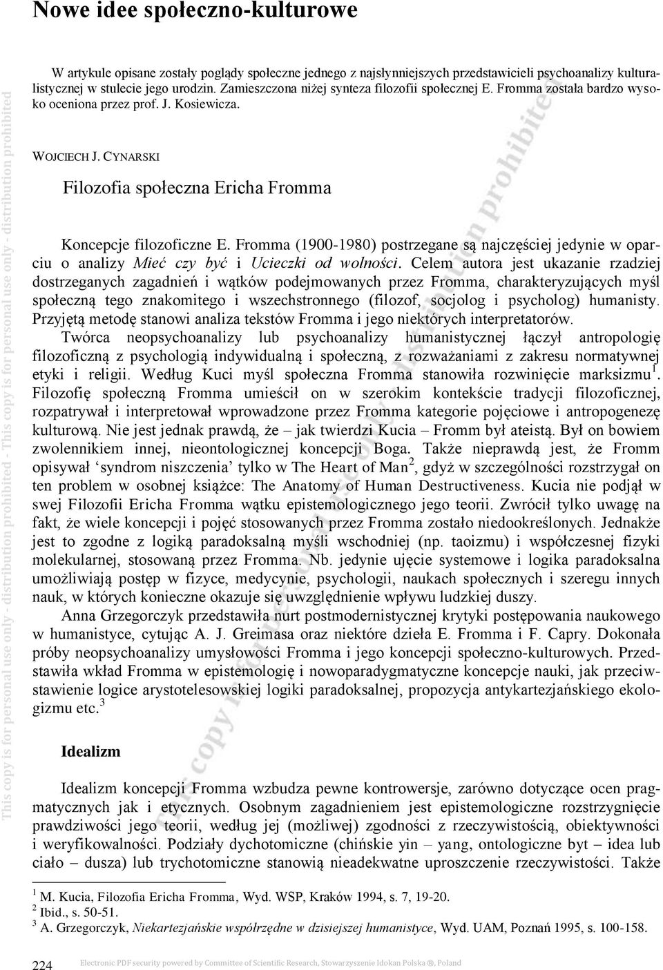J. Kosiewicza. WOJCIECH J. CYNARSKI Filozofia społeczna Ericha Fromma Koncepcje filozoficzne E.