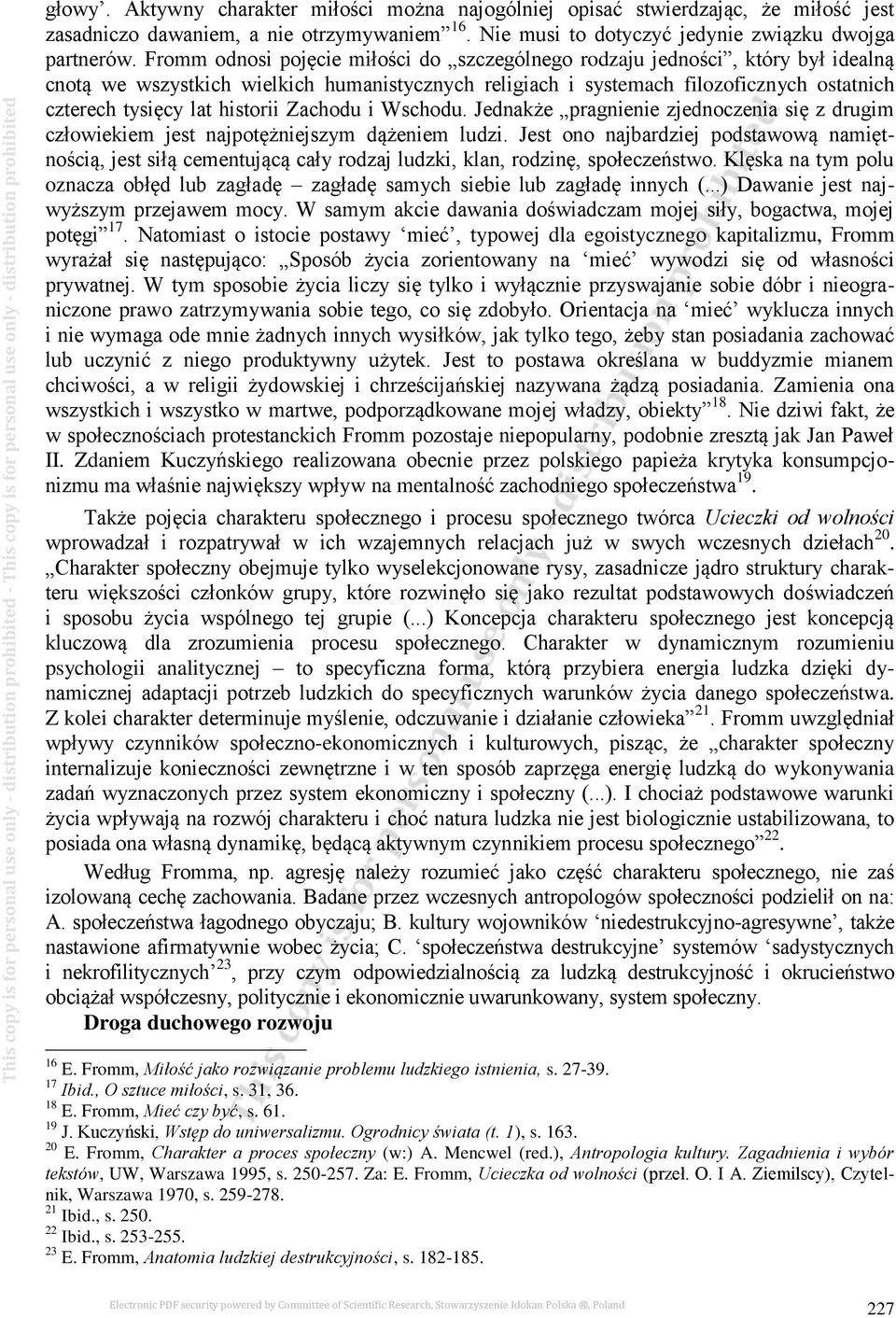 historii Zachodu i Wschodu. Jednakże pragnienie zjednoczenia się z drugim człowiekiem jest najpotężniejszym dążeniem ludzi.