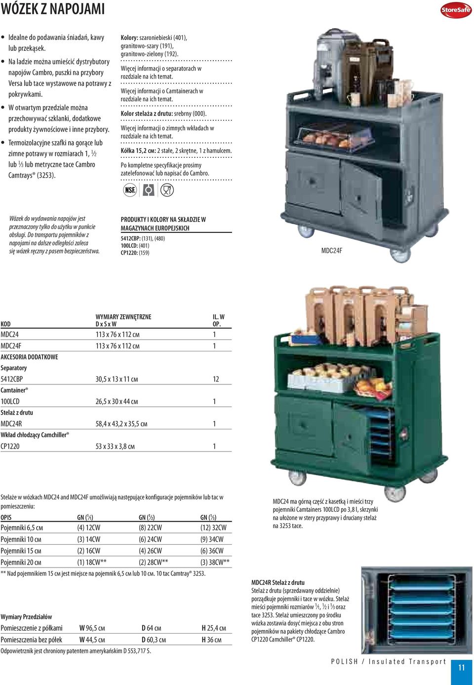 Termoizolacyjne szafki na gorące lub zimne potrawy w rozmiarach 1, 1 2 lub 1 3 lub metryczne tace Cambro Camtrays (3253). Kolory: szaroniebieski (401), granitowo-szary (191), granitowo zielony (192).