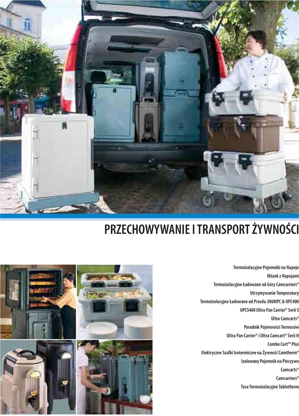 Serii S Ultra Camcarts Poradnik Pojemności Termosów Ultra Pan Carrier i Ultra Camcart Serii H Combo Cart Plus