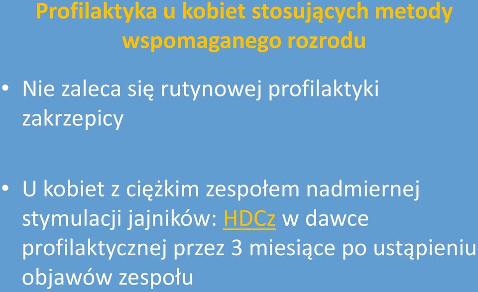 ciężkim zespołem nadmiernej stymulacji jajników: HDCz w dawce