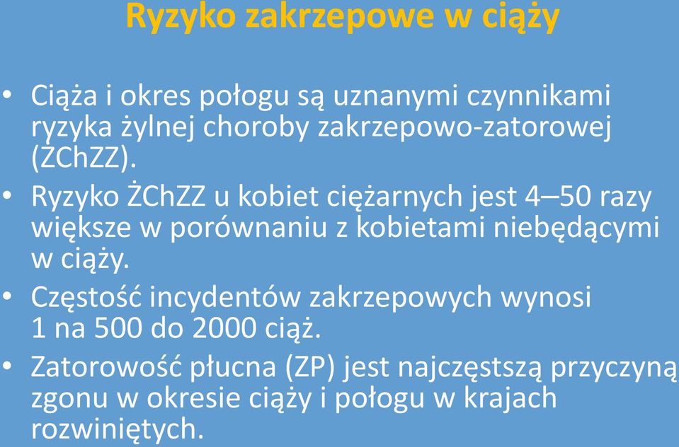 Ryzyko ŻChZZ u kobiet ciężarnych jest 4 50 razy większe w porównaniu z kobietami niebędącymi w