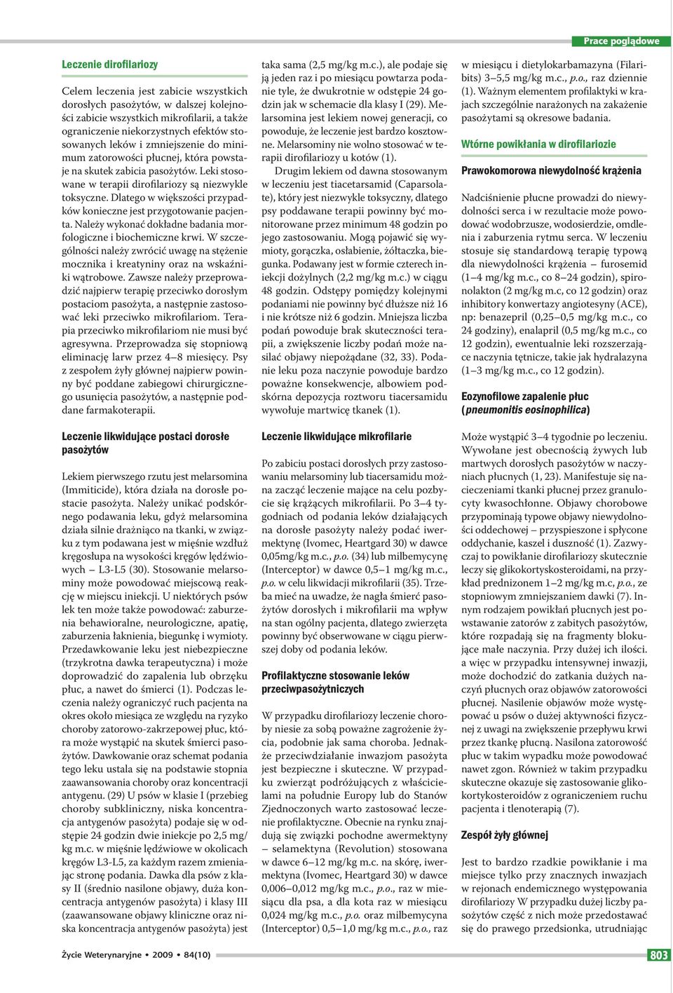 Dlatego w większości przypadków konieczne jest przygotowanie pacjenta. Należy wykonać dokładne badania morfologiczne i biochemiczne krwi.