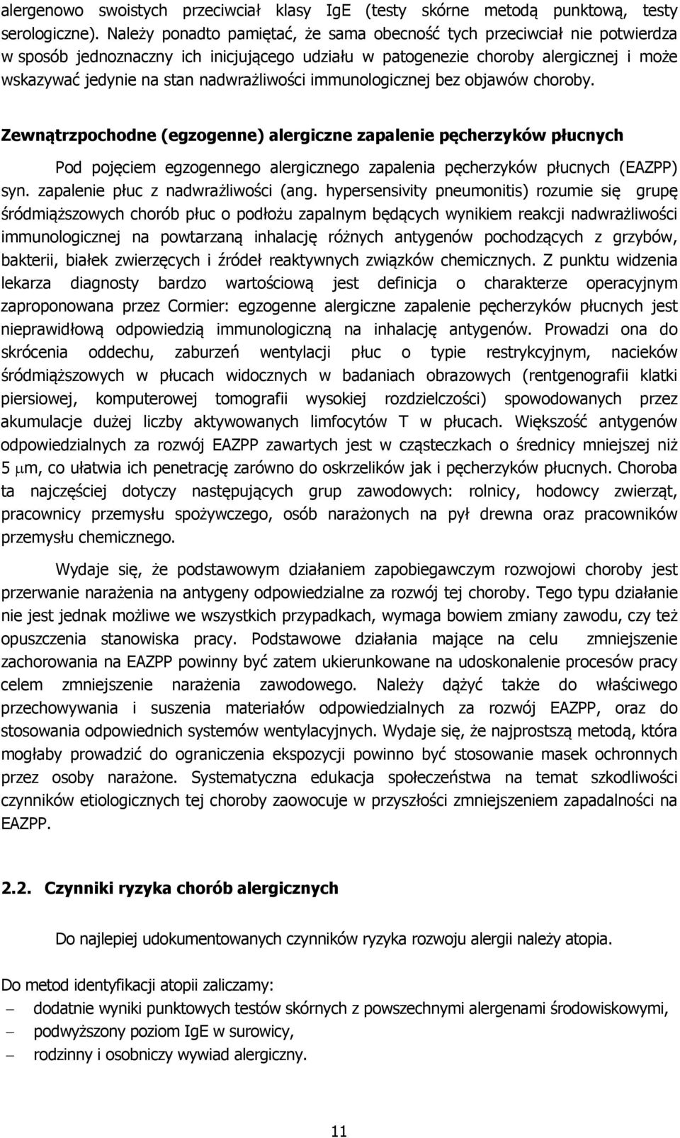 nadwrażliwości immunologicznej bez objawów choroby.
