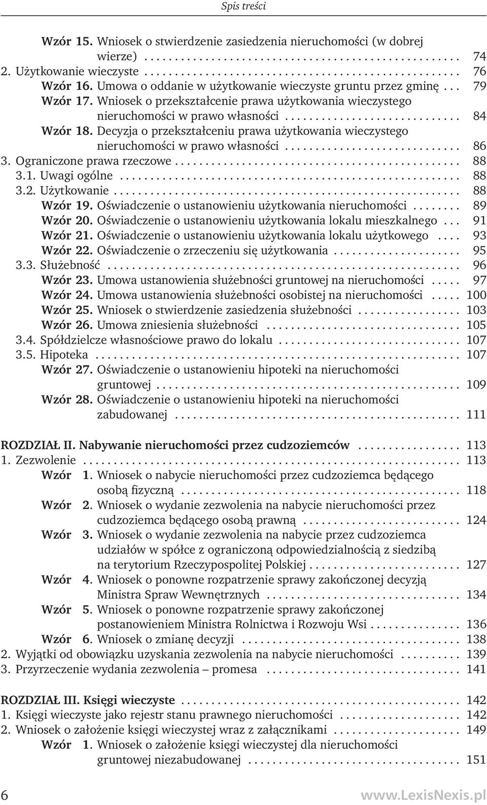 Decyzja o przekształceniu prawa użytkowania wieczystego nieruchomości w prawo własności............................. 86 3. Ograniczone prawa rzeczowe............................................... 88 3.