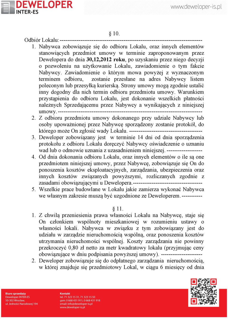 pozwoleniu na użytkowanie Lokalu, zawiadomienie o tym fakcie Nabywcy.