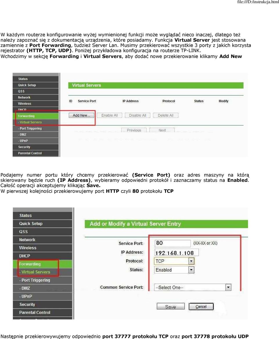 Poniżej przykładowa konfiguracja na routerze TP-LINK.