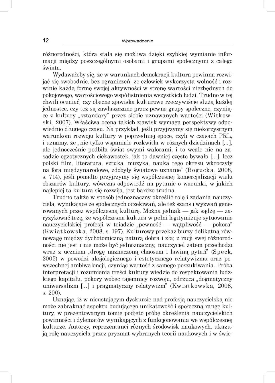 do pokojowego, wartościowego współistnienia wszystkich ludzi.