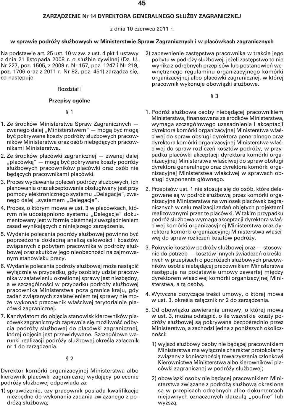 451) zarządza się, co następuje: Rozdział I Przepisy ogólne 1 1.