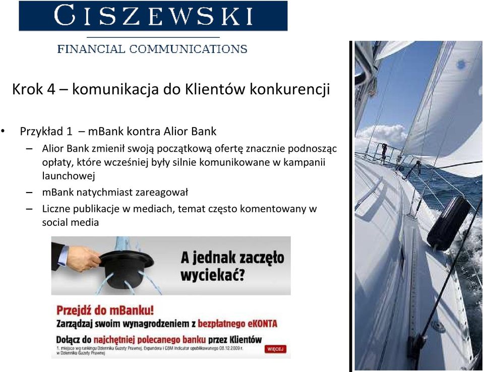 które wcześniej były silnie komunikowane w kampanii launchowej mbank