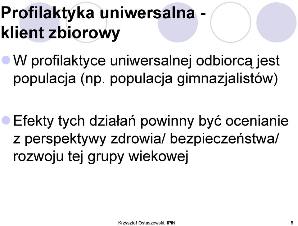 populacja gimnazjalistów) Efekty tych działań powinny być