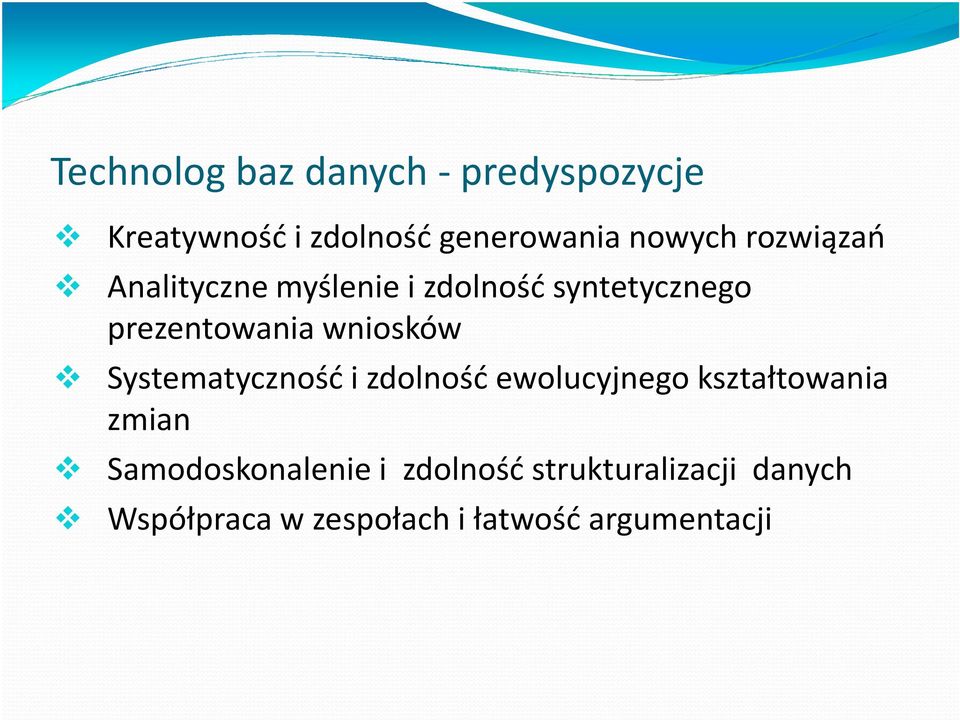 Systematyczność i zdolność ewolucyjnego kształtowania zmian Samodoskonalenie i
