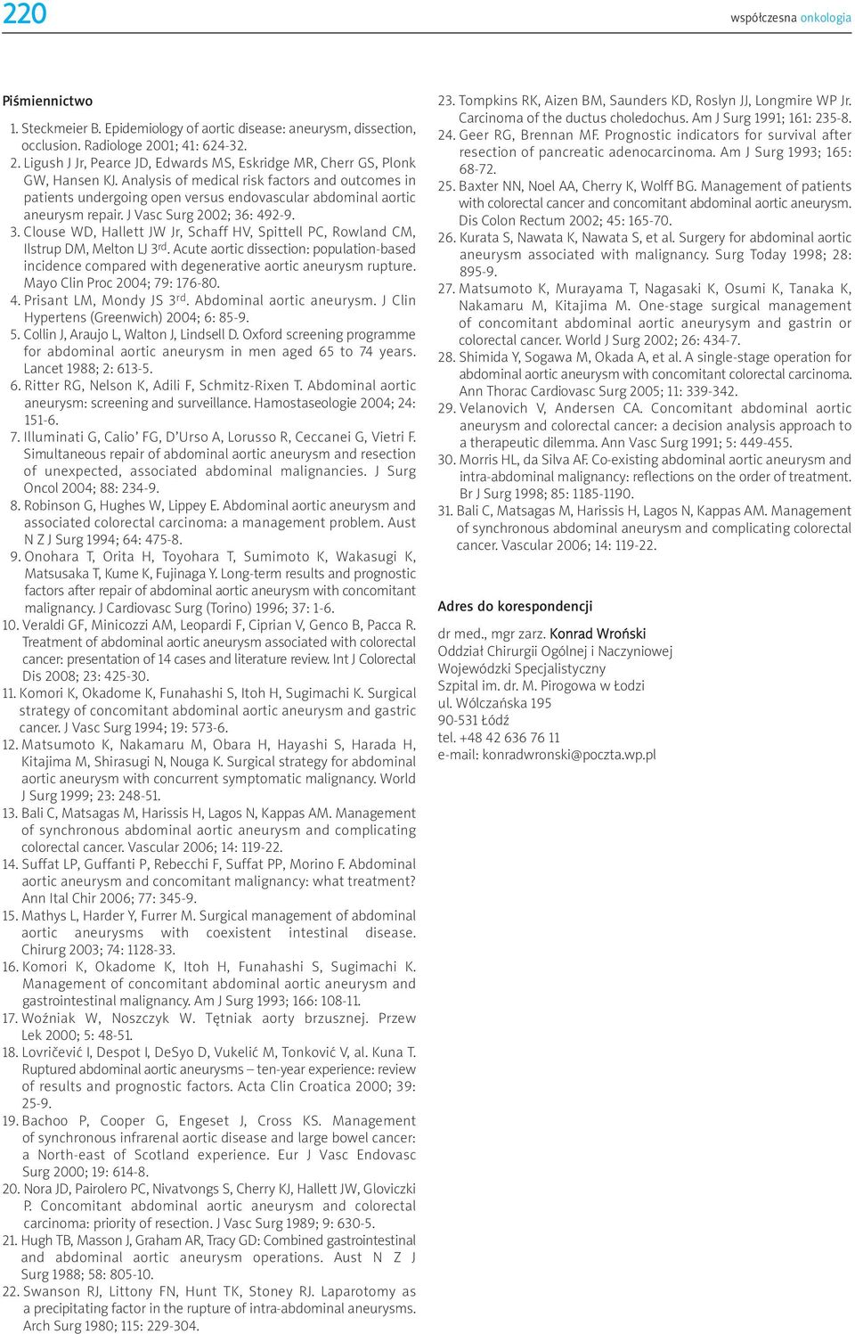 Analysis of medical risk factors and outcomes in patients undergoing open versus endovascular abdominal aortic aneurysm repair. J Vasc Surg 2002; 36