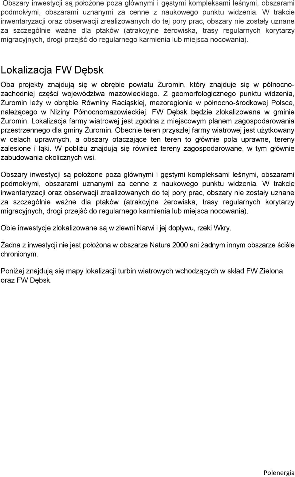 drogi przejść do regularnego karmienia lub miejsca nocowania).