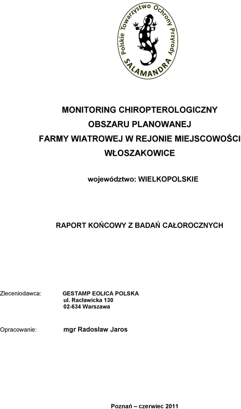 KOŃCOWY Z BADAŃ CAŁOROCZNYCH Zleceniodawca: GESTAMP EOLICA POLSKA ul.