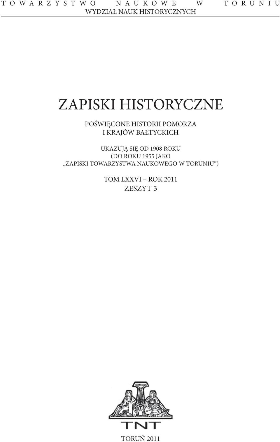 KRAJÓW BAŁTYCKICH UKAZUJĄ SIĘ OD 1908 ROKU (DO ROKU 1955 JAKO