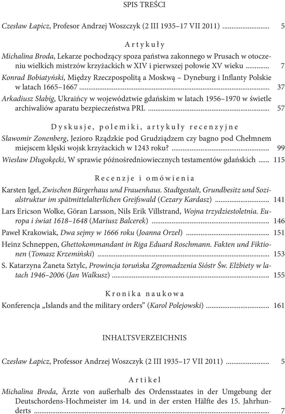 .. 7 Konrad Bobiatyński, Między Rzeczpospolitą a Moskwą Dyneburg i Inflanty Polskie w latach 1665 1667.