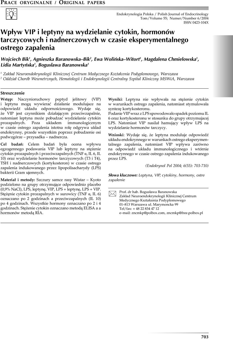 Zakład Neuroendokrynologii Klinicznej Centrum Medycznego Kształcenia Podyplomowego, Warszawa 2 Oddział Chorób Wewnetrznych, Hematologii i Endokrynologii Centralny Szpital Kliniczny MSWiA, Warszawa