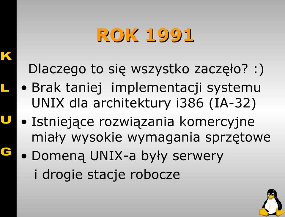 i386 (IA-32) Istniejące rozwiązania komercyjne miały