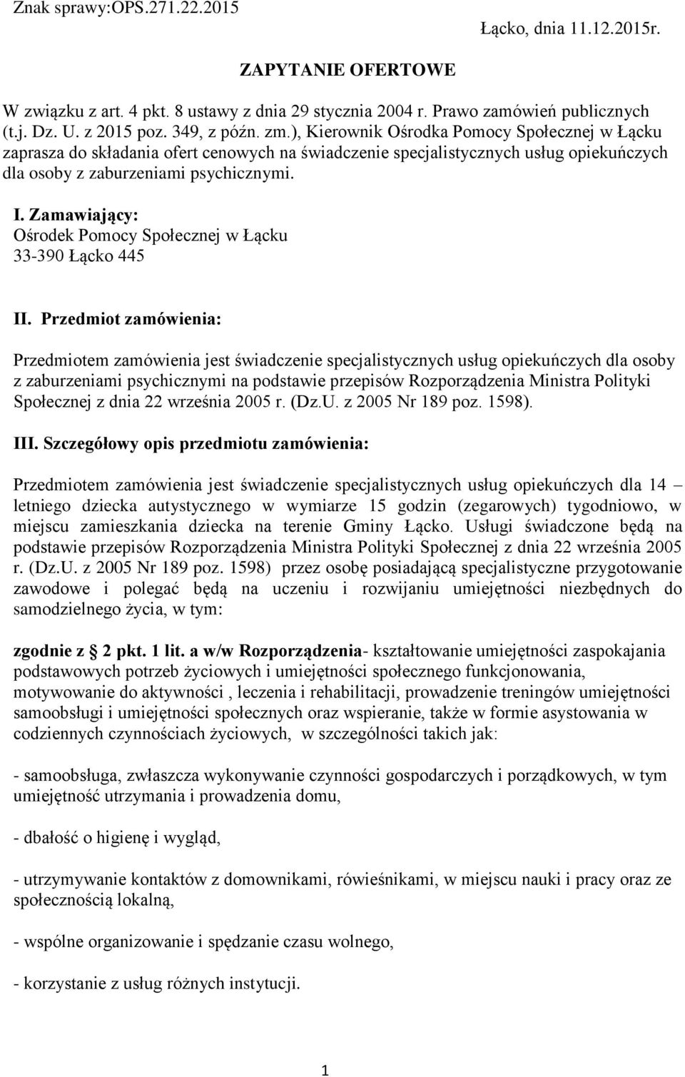 Zamawiający: Ośrodek Pomocy Społecznej w Łącku 33-390 Łącko 445 II.