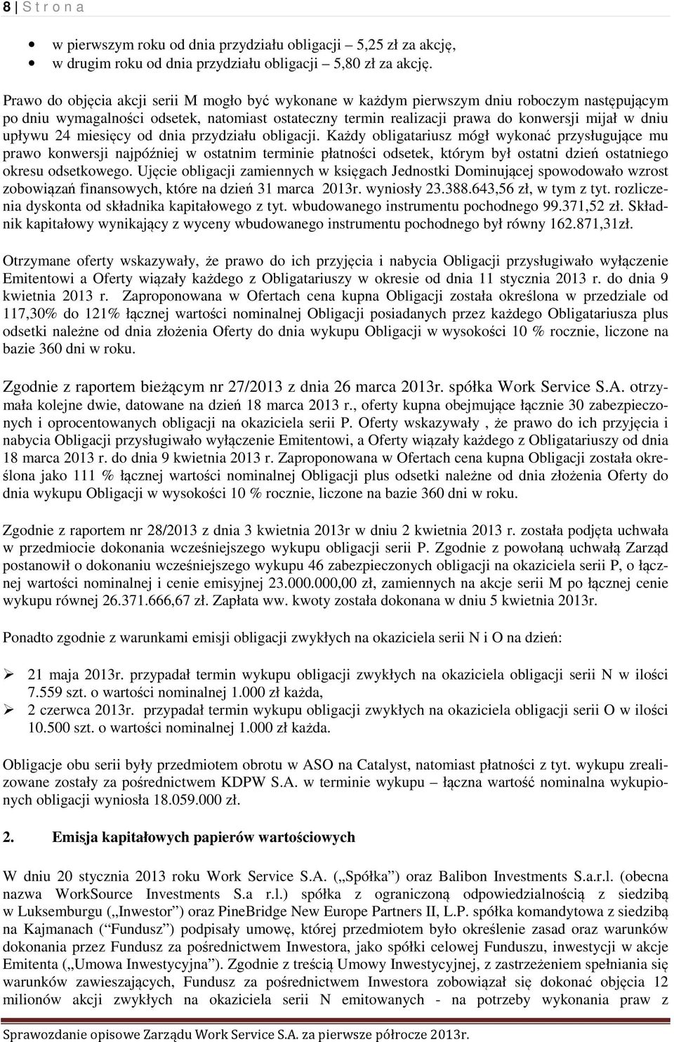 upływu 24 miesięcy od dnia przydziału obligacji.