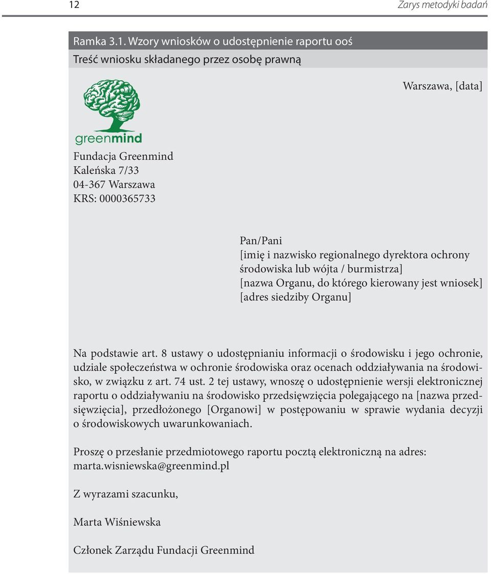 8 ustawy o udostępnianiu informacji o środowisku i jego ochronie, udziale społeczeństwa w ochronie środowiska oraz ocenach oddziaływania na środowisko, w związku z art. 74 ust.