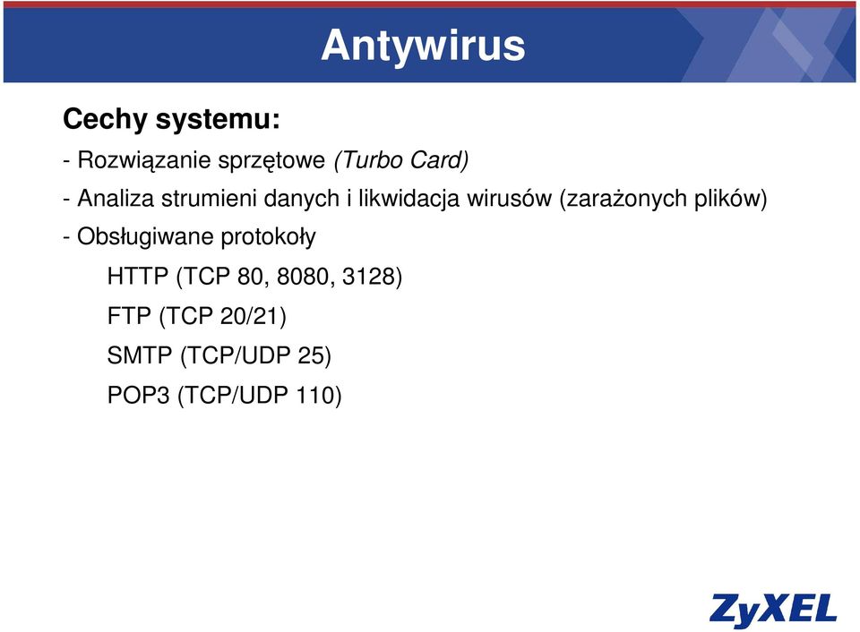 (zarażonych plików) - Obsługiwane protokoły HTTP (TCP 80,