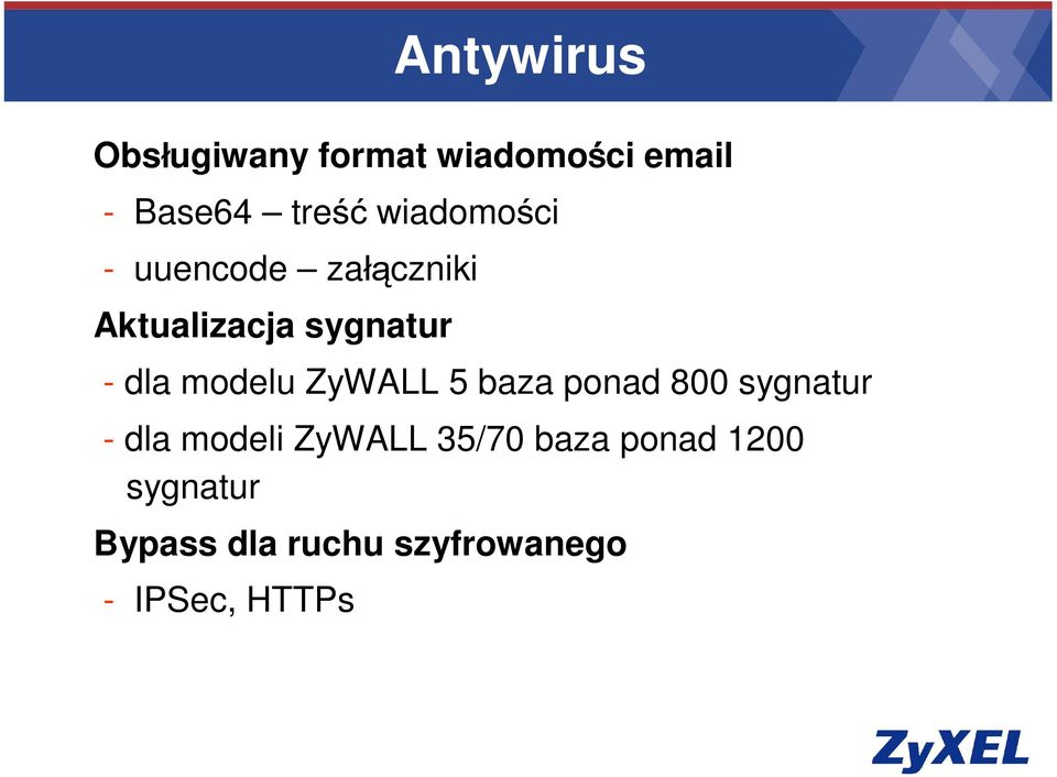 baza ponad 800 sygnatur - dla modeli ZyWALL 35/70 baza ponad