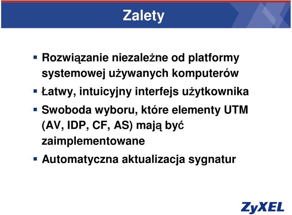 użytkownika Swoboda wyboru, które elementy UTM (AV, IDP,