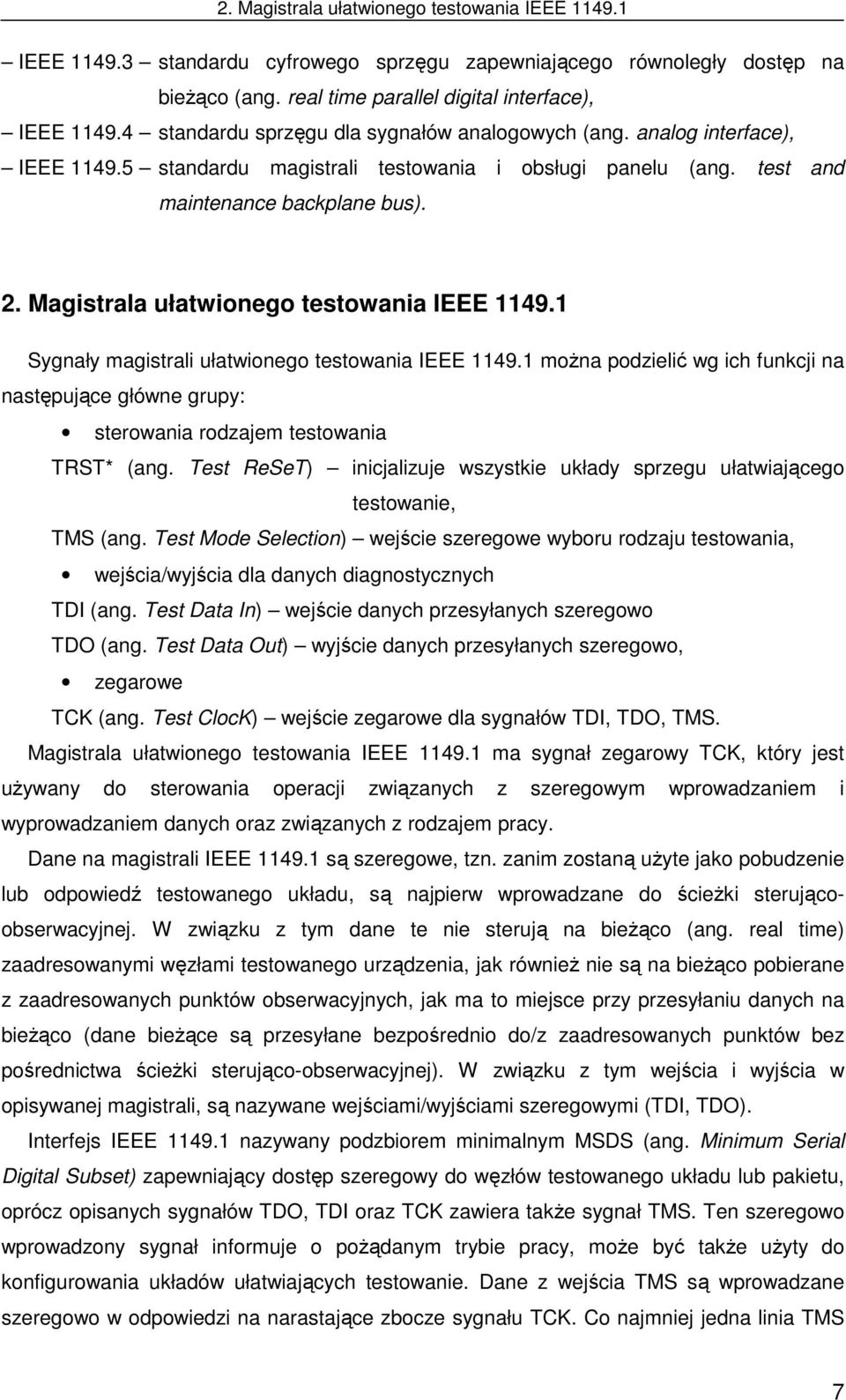 2. Magistrala ułatwionego testowania IEEE 1149.1 Sygnały magistrali ułatwionego testowania IEEE 1149.