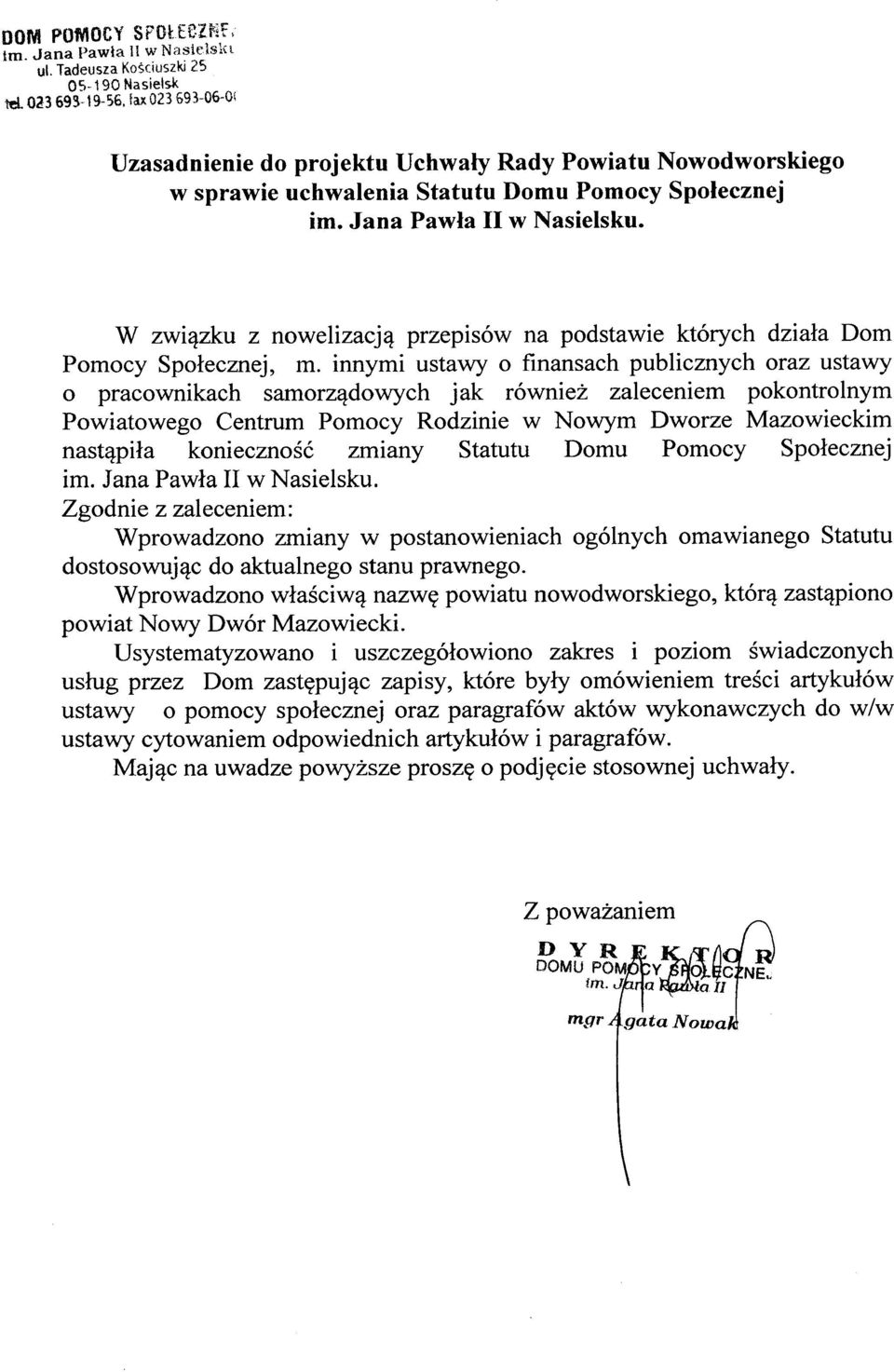 W związku z nowelizacją przepisów na podstawie których działa Dom Pomocy Społecznej, m.