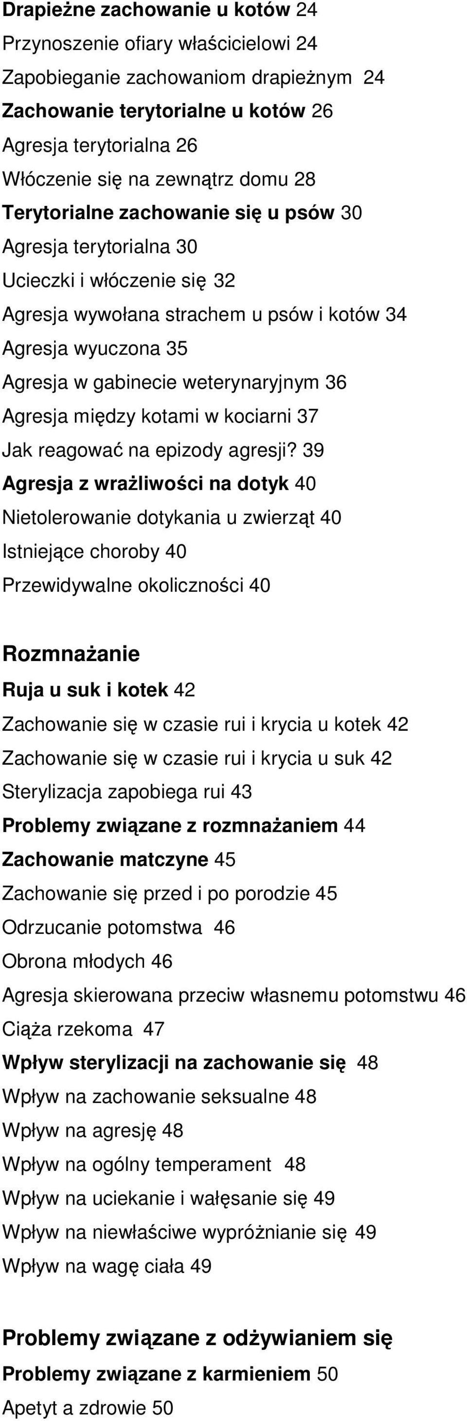 Agresja między kotami w kociarni 37 Jak reagować na epizody agresji?