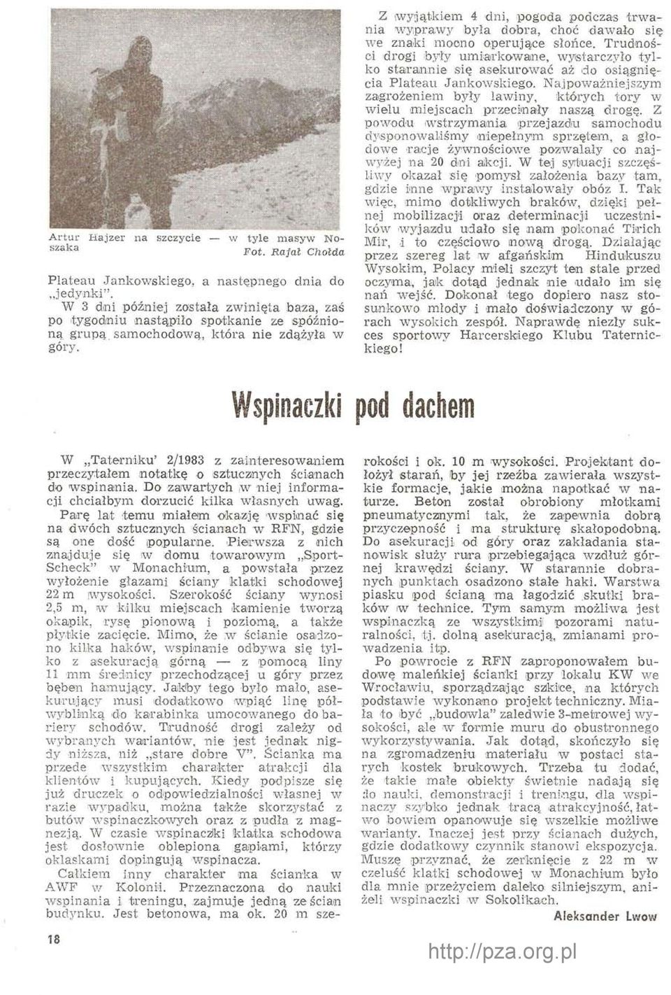 Z wyjątkiem 4 dni, pogoda podczas trwania wyprawy była dobra, choć dawało się we znaki mocno operujące słońce.
