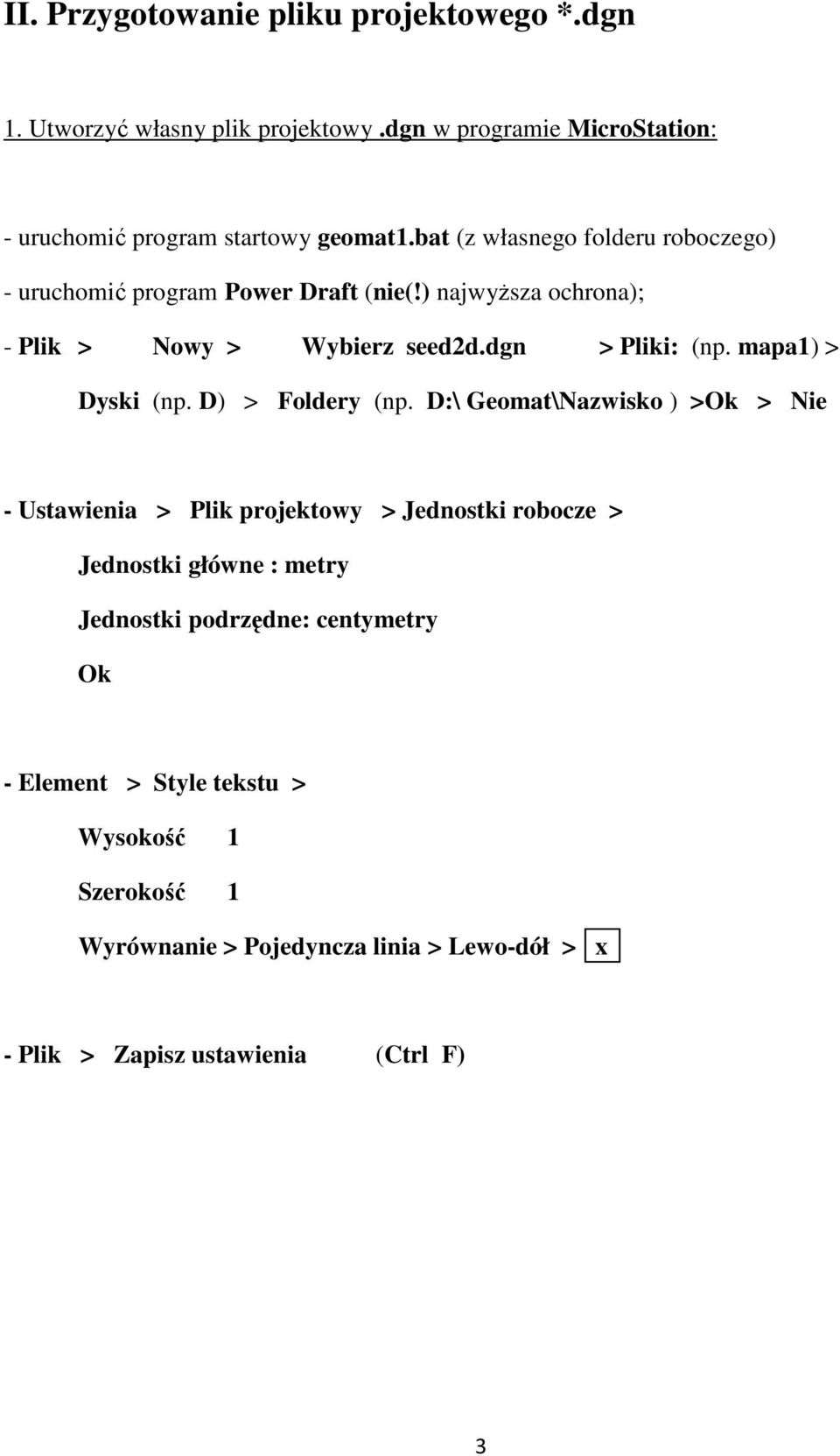 mapa1) > Dyski (np. D) > Foldery (np.