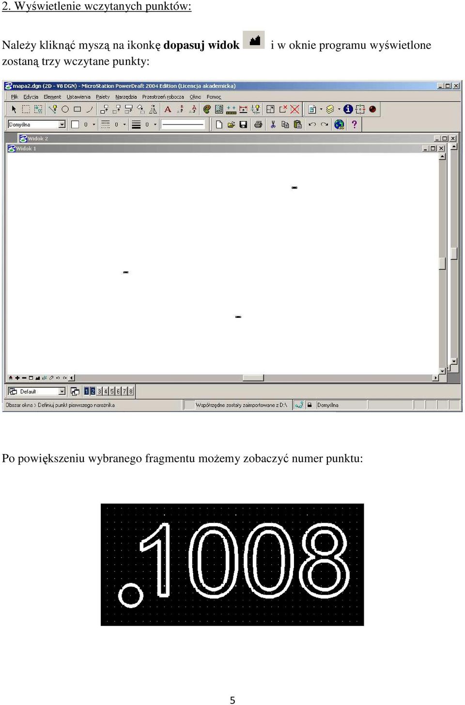 punkty: i w oknie programu wyświetlone Po