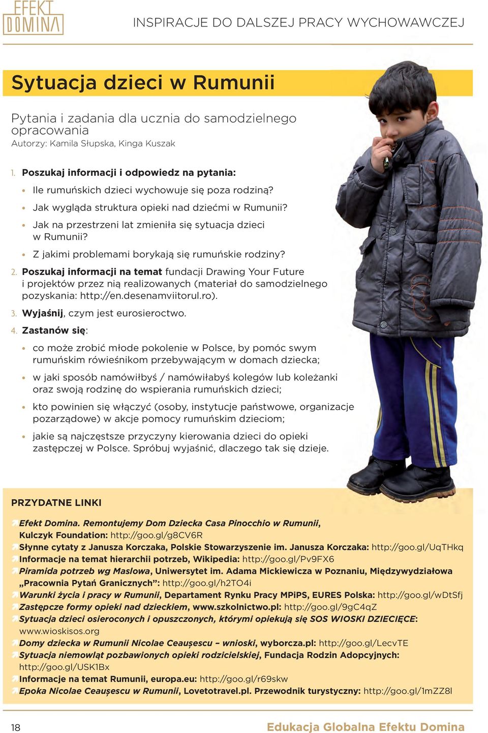 jak na przestrzeni lat zmieniła się sytuacja dzieci w rumunii? z jakimi problemami borykają się rumuńskie rodziny? 2.